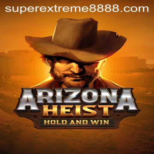 Delve into the Thrilling World of ArizonaHeist with SuperExtreme888: The Ultimate Gaming Experience