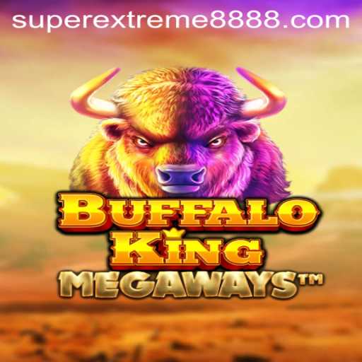 The Wild Adventure of BuffaloKing: Embrace the Thrill with SuperExtreme888