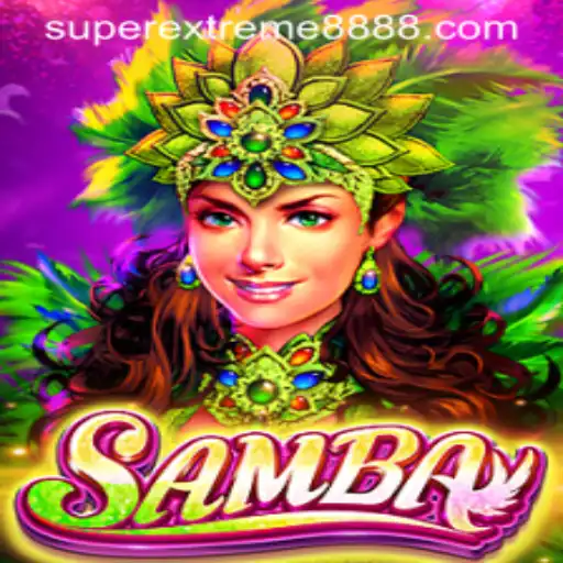 Exploring the Vibrant World of Samba: The Exciting Game Accompanied by SuperExtreme888